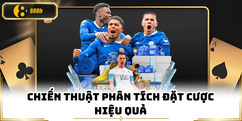 Chiến thuật phân tích đặt cược hiệu quả